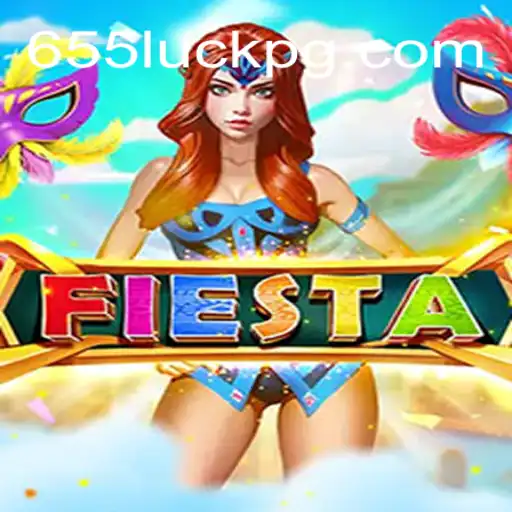 Dive into the Exciting World of Fiesta: Your Ultimate Guide to 655luck Oficial Slots Brasil #1