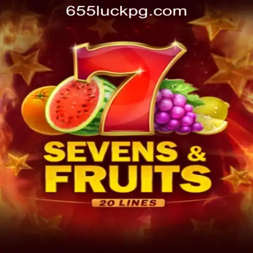 Discover the Excitement of SevensFruits20: Experience the Thrill with 655luck Oficial Slots Brasil #1